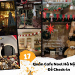 17 Quán Cafe Noel Hà Nội Đẹp Lung Linh Để Chụp Check In