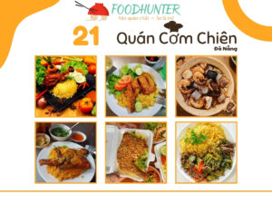 Cơm Chiên Đà Nẵng: 21 Quán Khiến Thực Khách “nghiện” Ngay Lần đầu