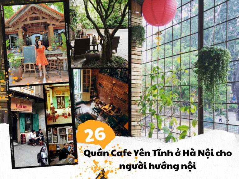 Quán Cafe Yên Tĩnh Ở Hà Nội – 26 Địa Điểm Ai Cũng Nên Ghé Quán Cafe Yên Tĩnh Ở Hà Nội 26 Địa Điểm Ai Cũng Nên Ghé