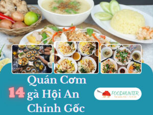 Cơm Gà Hội An: 14 Quán Ngon Khó Cưỡng, Ăn Là Nhớ Mãi