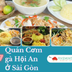 Cơm Gà Hội An Ở Sài Gòn Ăn Ở Đâu Ngon? 17 Địa Chỉ Đáng Thử