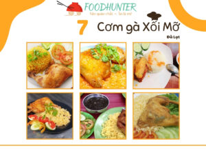 7 Quán Cơm Gà Xối Mỡ Đà Lạt Ngon Nức Tiếng Giòn Rụm, Thơm Lừng Phải Thử