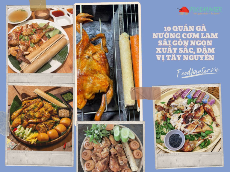 10 Quán Gà Nướng Cơm Lam Sài Gòn Ngon Xuất Sắc, Đậm Vị Tây Nguyên