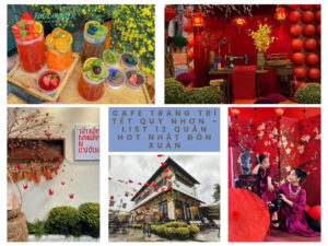 Cafe Trang Trí Tết Quy Nhơn List 13 Quán Hot Nhất Đón Xuân