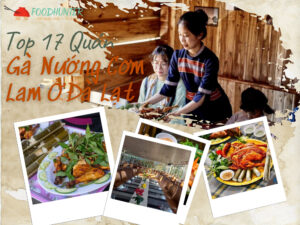 Top 17 Quán Gà Nướng Cơm Lam Đà Lạt Ngon Đậm Vị Núi Rừng Ăn Là Ghiền!