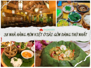 Top 38 Nhà Hàng Món Việt Ở Sài Gòn Đáng Thử Nhất | Giá Từ 40k
