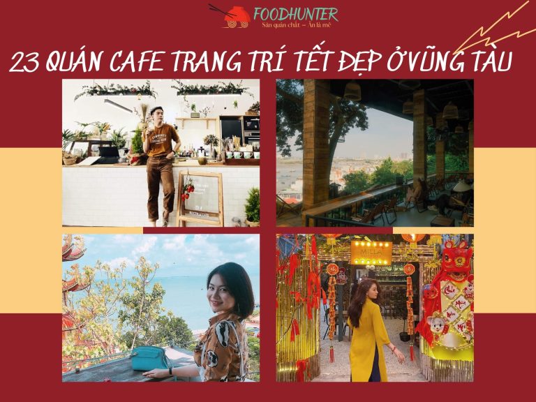 Top 23 Quán Cafe Trang Trí Tết Đẹp Ở Vũng Tàu