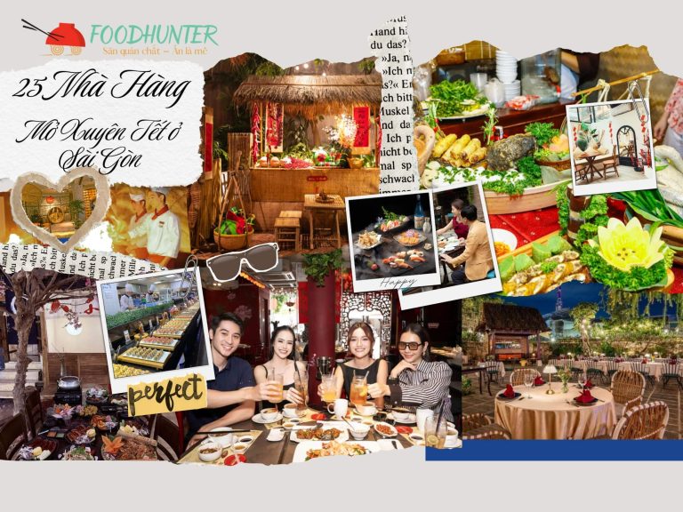 🍽️ Top 25 Nhà Hàng Mở Xuyên Tết Sài Gòn Ăn Ngon Không Lo Đóng Cửa